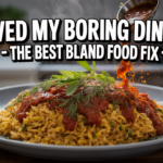 I Saved My Boring Dinner | The Best Bland Food Fix