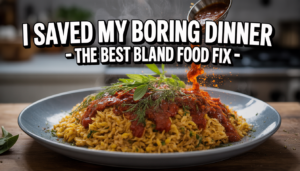 I Saved My Boring Dinner - The Best Bland Food Fix